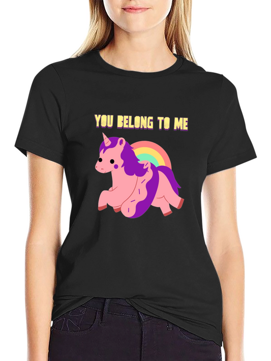 You Belong To Me Unicorn Rainbow T-Shirt