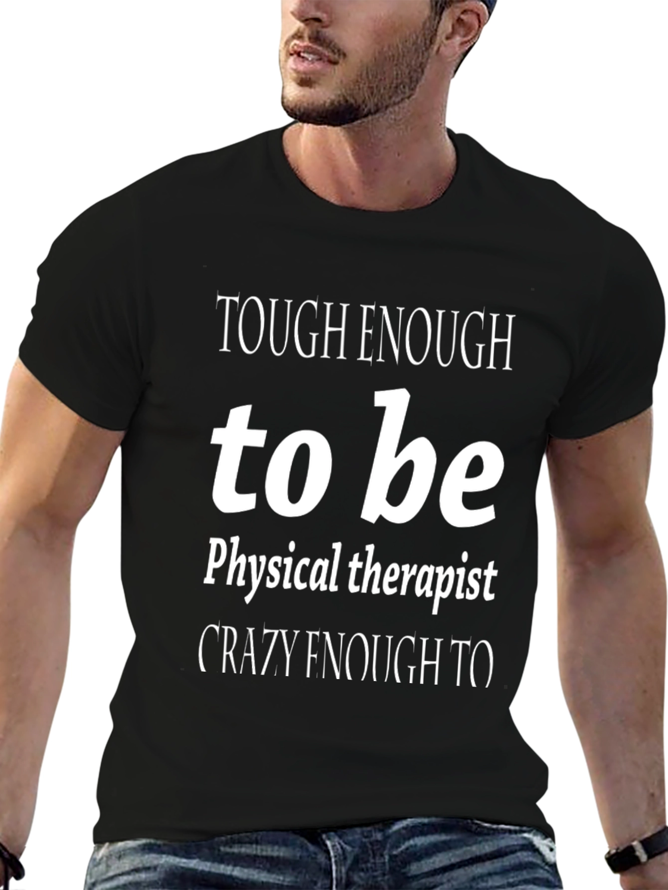 Tough Enough Physical Therapist Black T-Shirt