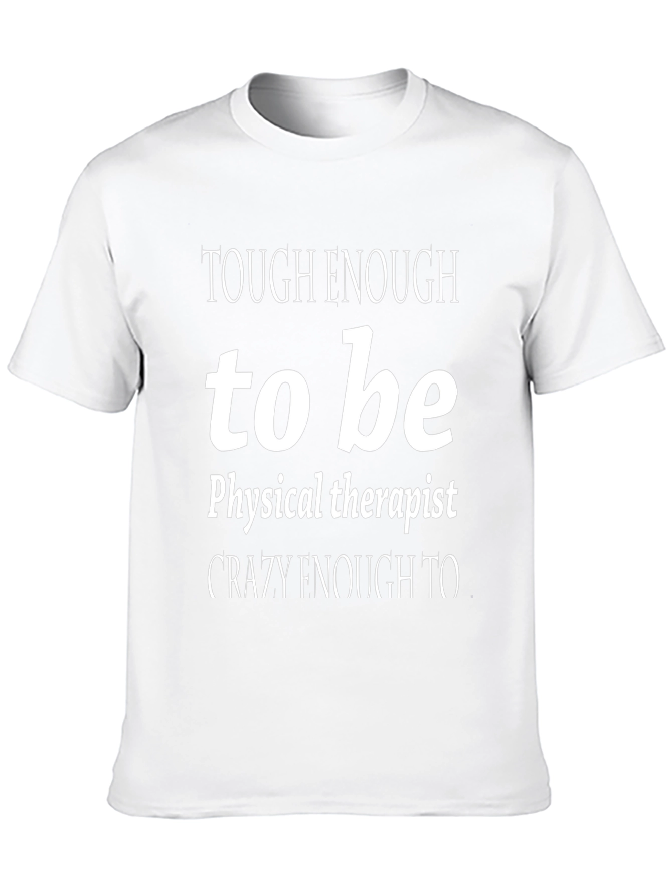Tough Enough Physical Therapist Black T-Shirt