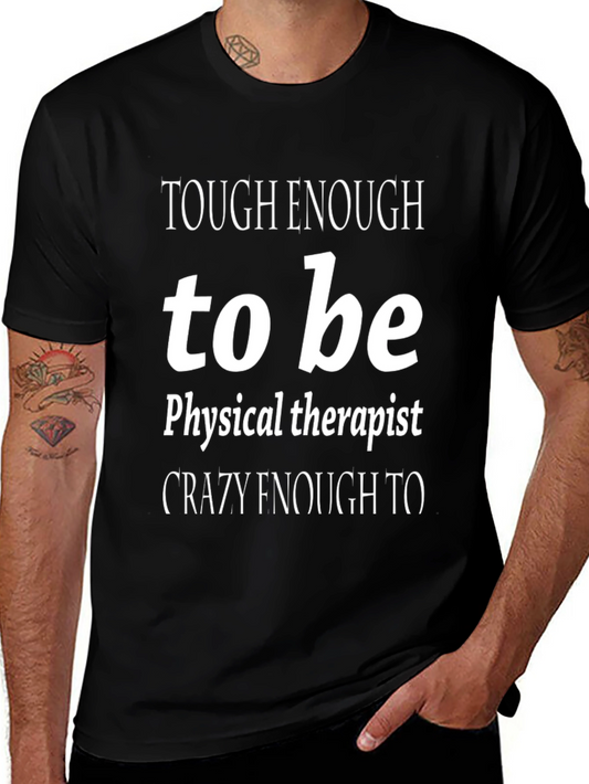 Tough Enough Physical Therapist Black T-Shirt