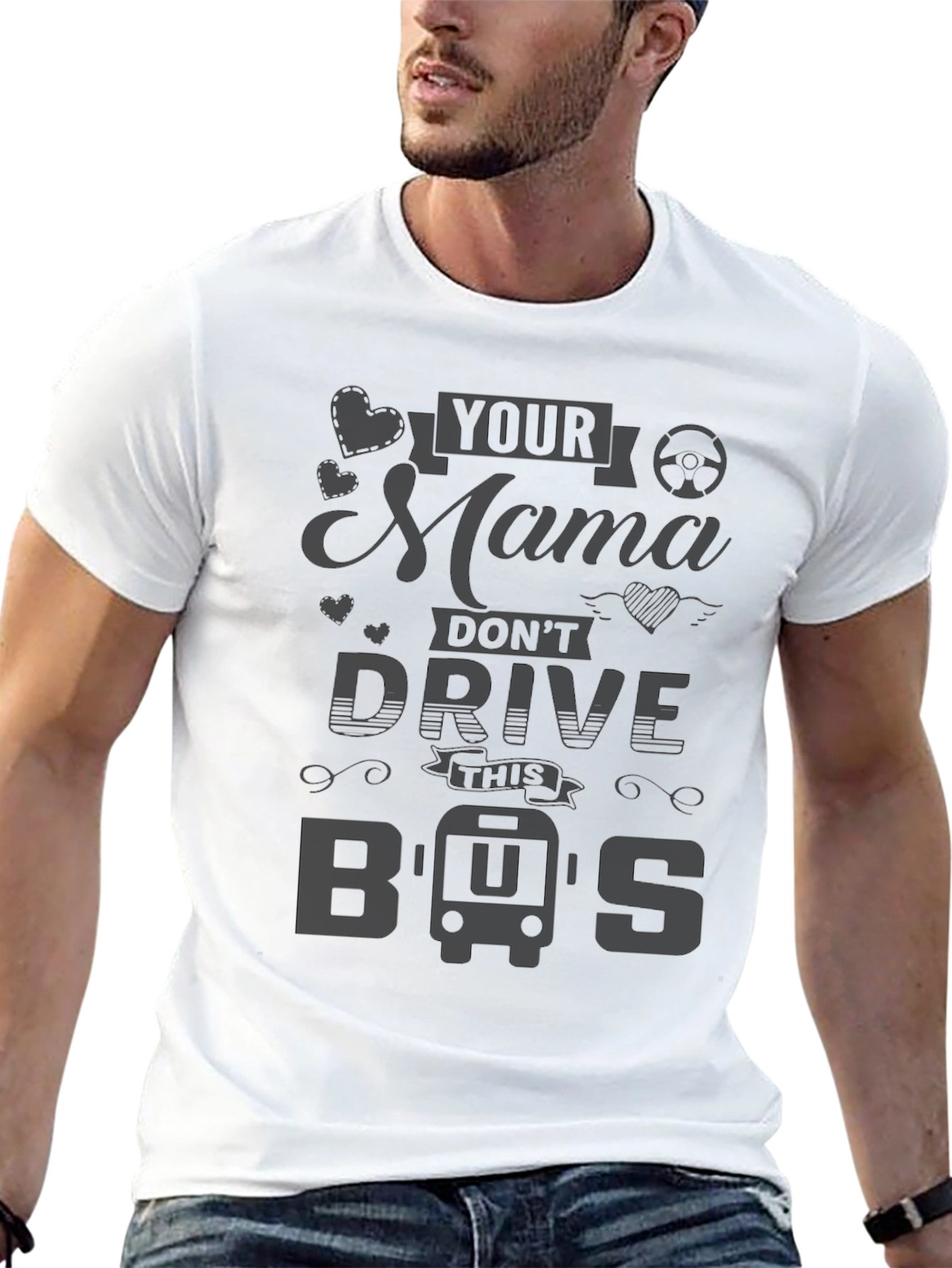 Your Mama Dont Drive This Bus T-Shirt