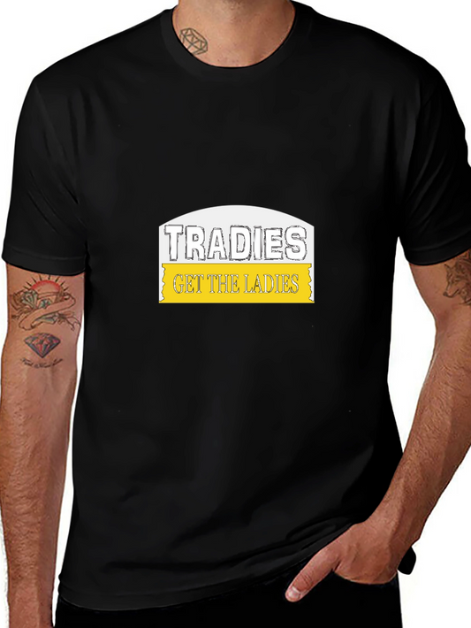 Tradies Get The Ladies Black T-Shirt