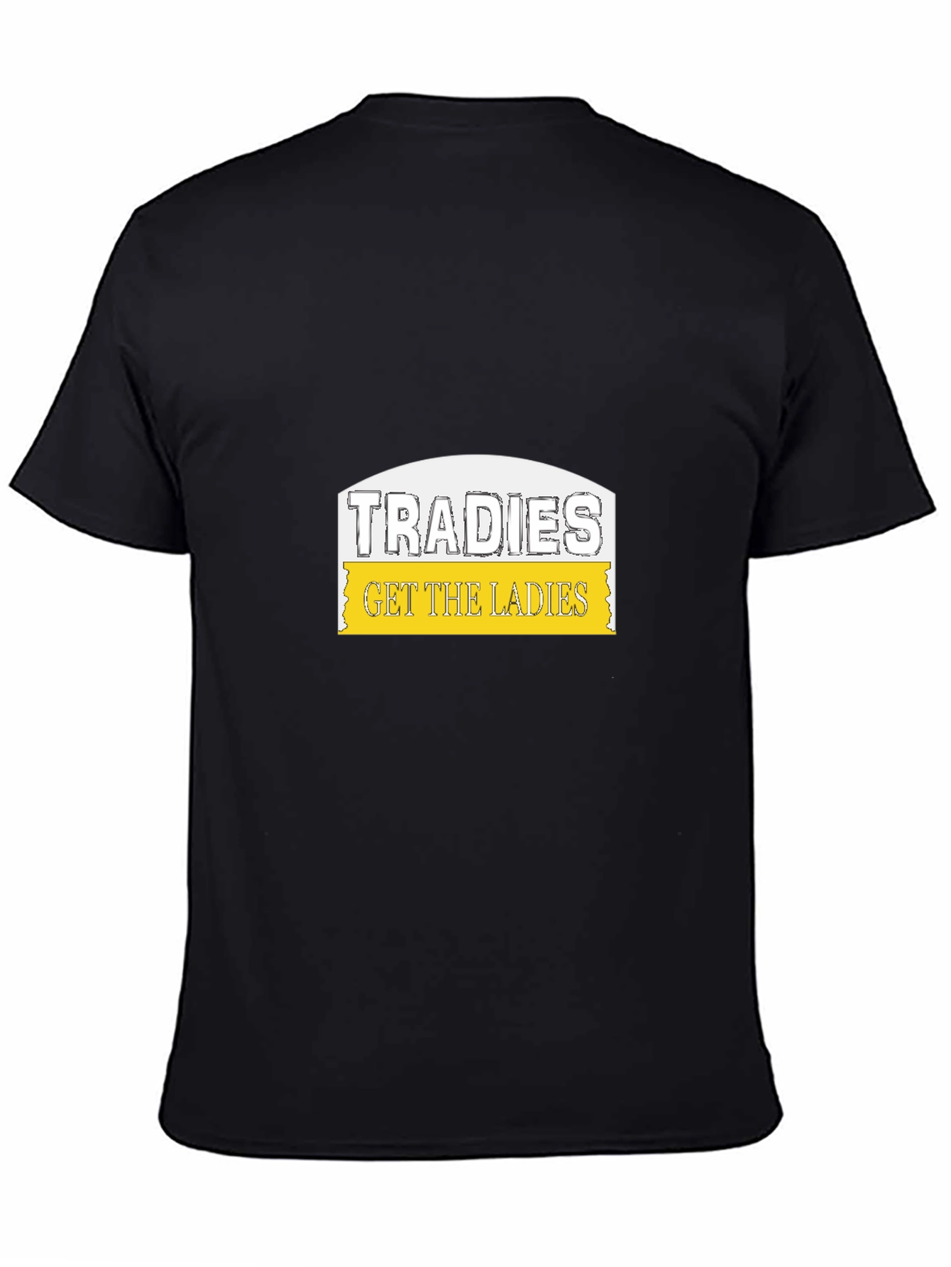 Tradies Get The Ladies Black T-Shirt