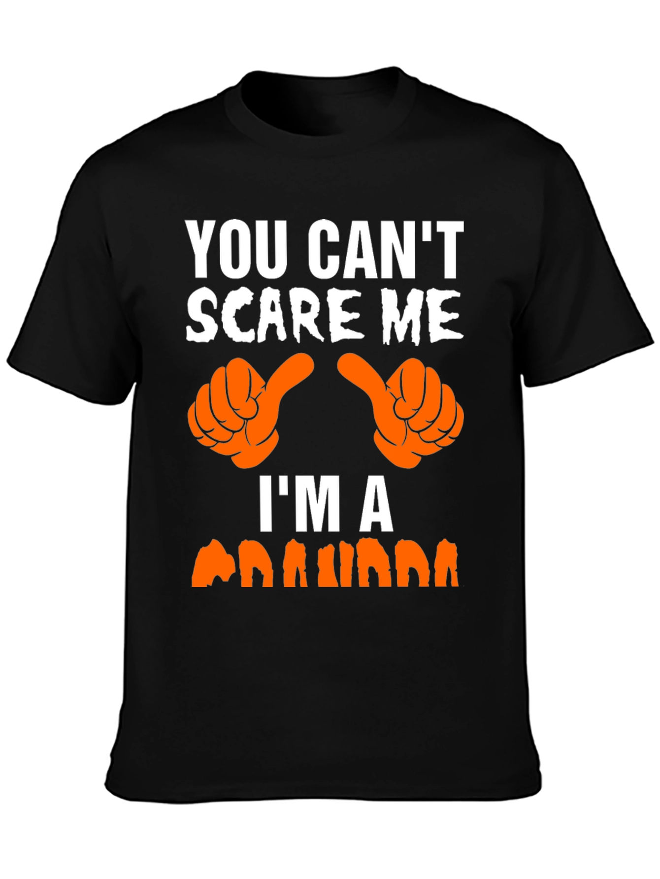 You Cant Scare Me Im a Nana T-Shirt