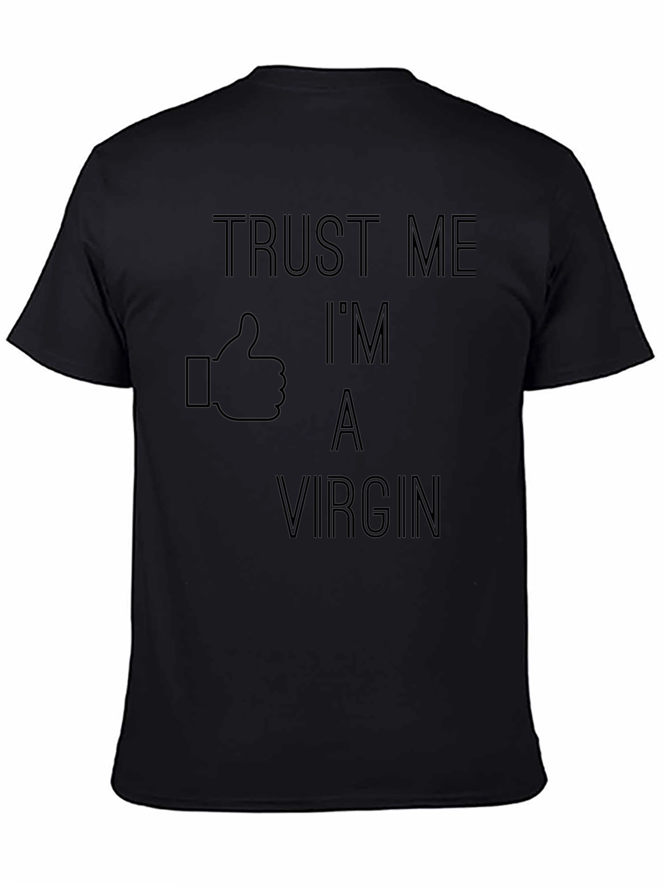 Trust Me Im A Virgin T-Shirt Funny Novelty Tee