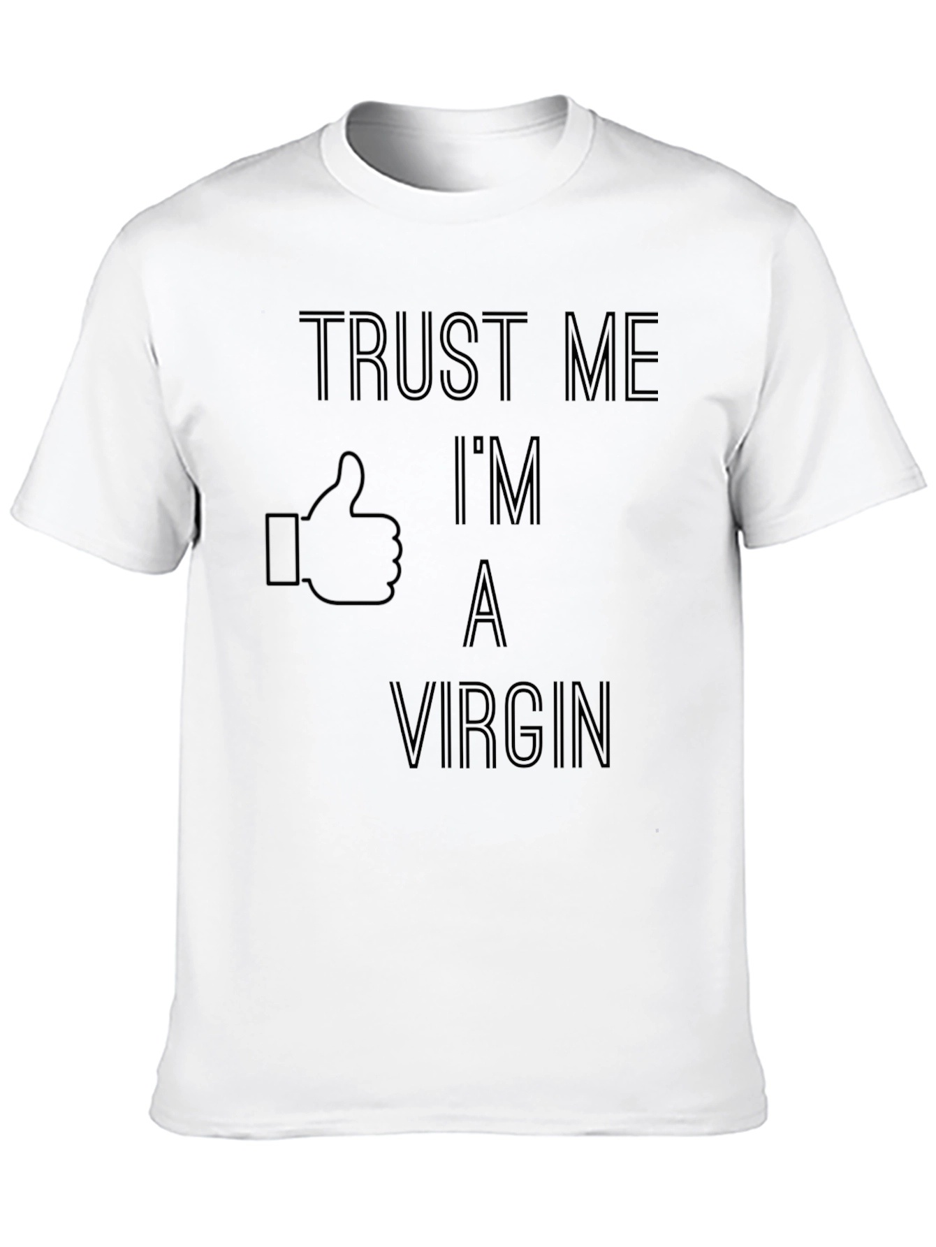 Trust Me Im A Virgin T-Shirt Funny Novelty Tee