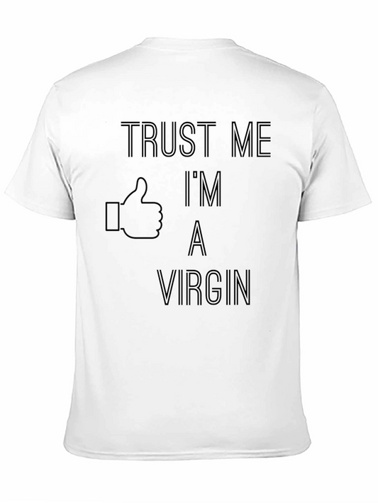 Trust Me Im A Virgin T-Shirt Funny Novelty Tee