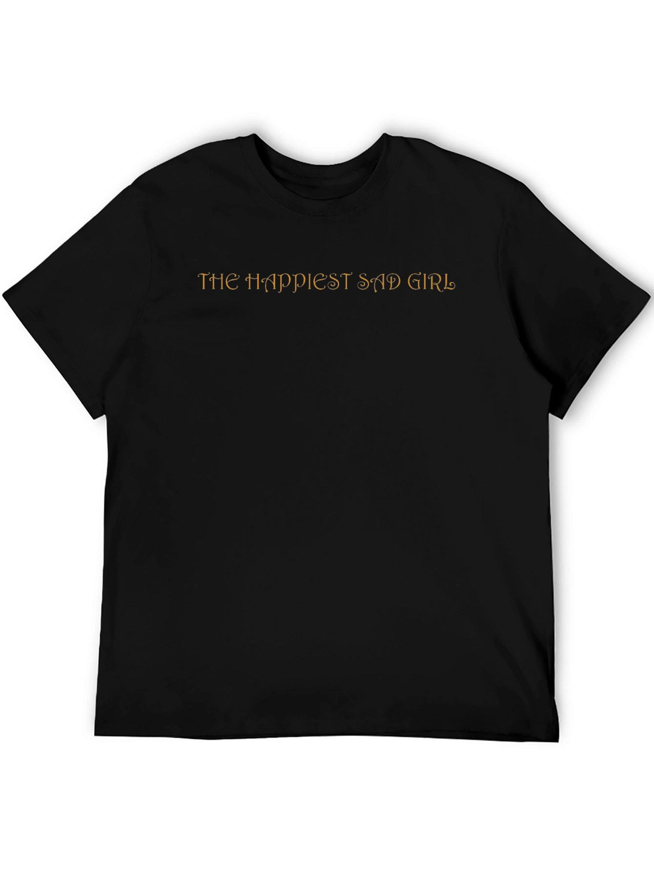 The Happiest Sad Girl Tee