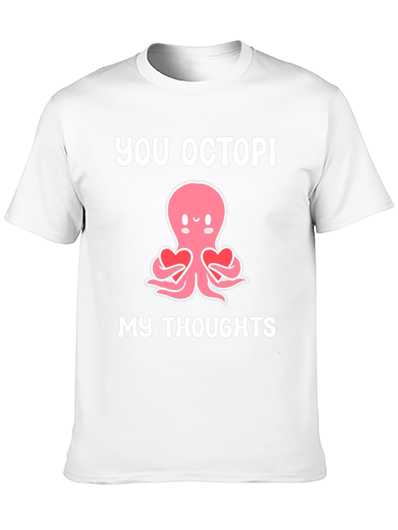 You Octopi My Thoughts Funny Octopus T-Shirt