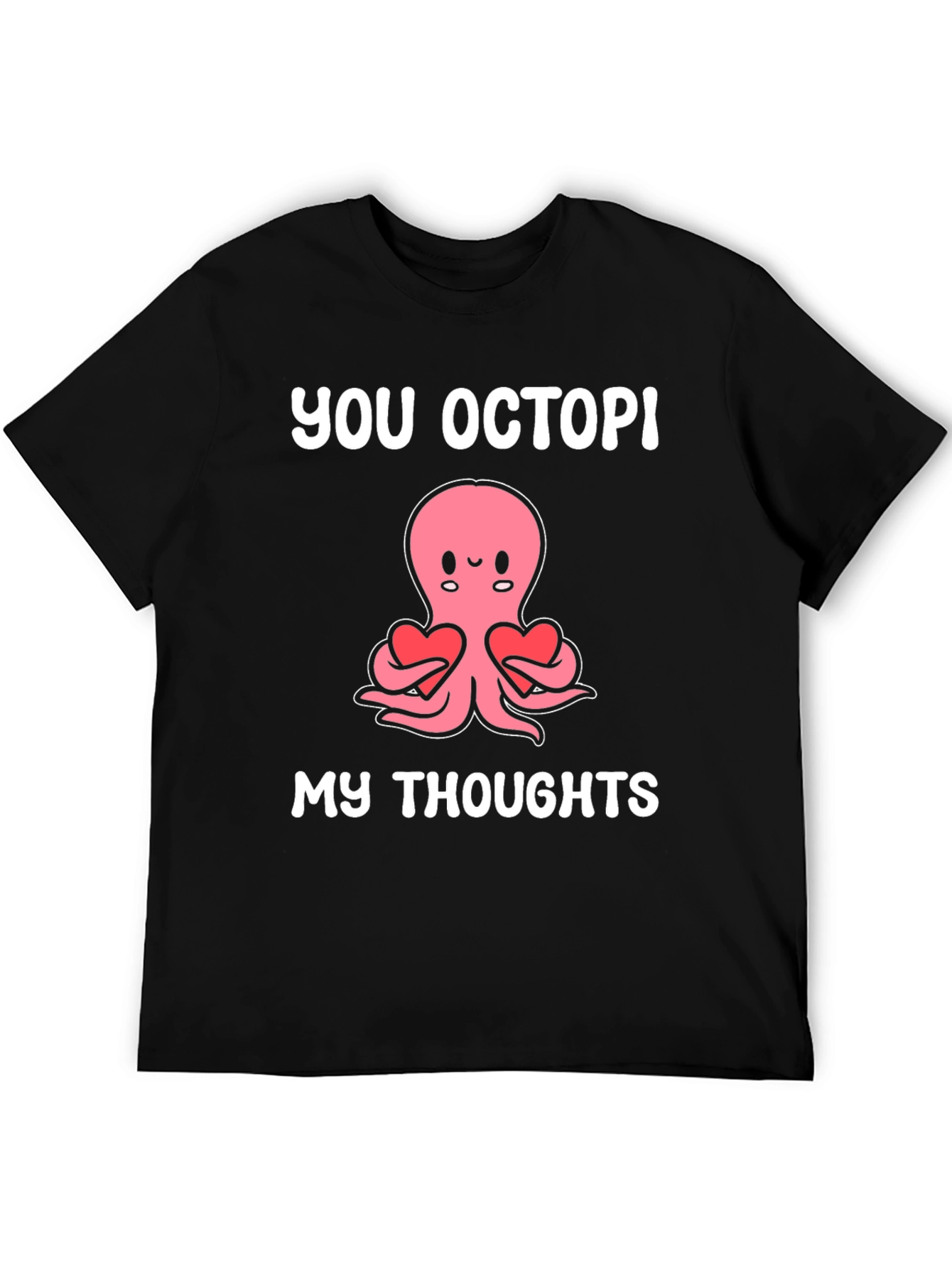 You Octopi My Thoughts Funny Octopus T-Shirt
