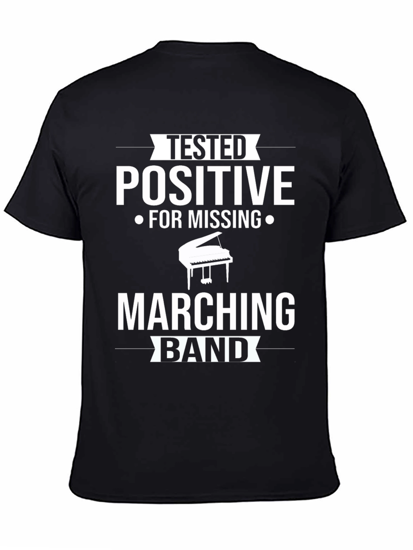 Tested Positive Missing Marching Band T-Shirt