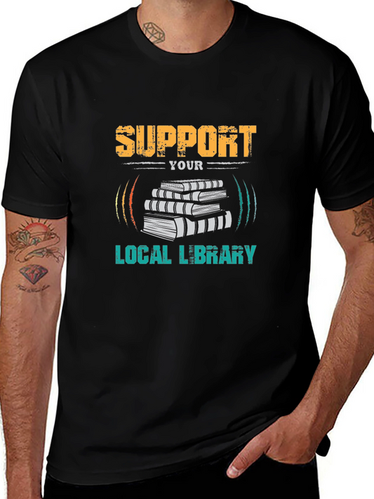 Support Your Local Library Graphic T-Shirt