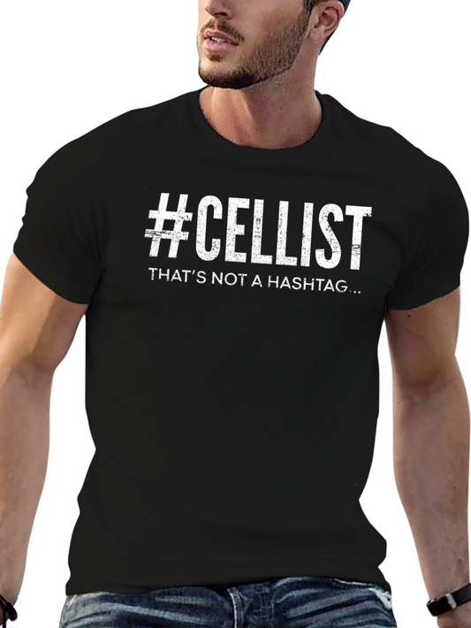 #Cellist T-Shirt - Thats Not a Hashtag Funny Musician Tee