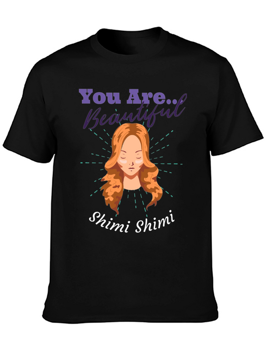 You Are Beautiful Shimi T-Shirt