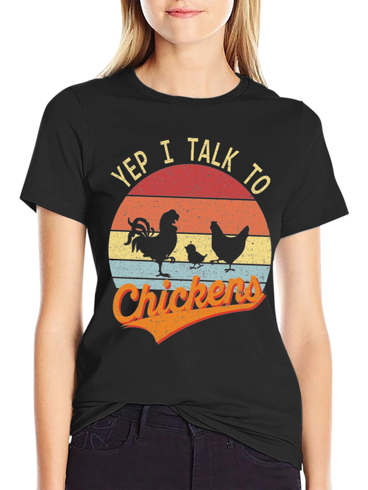 Yep I Talk to Chickens T-Shirt Vintage Style