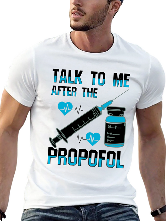 Talk To Me After Propofol T-Shirt