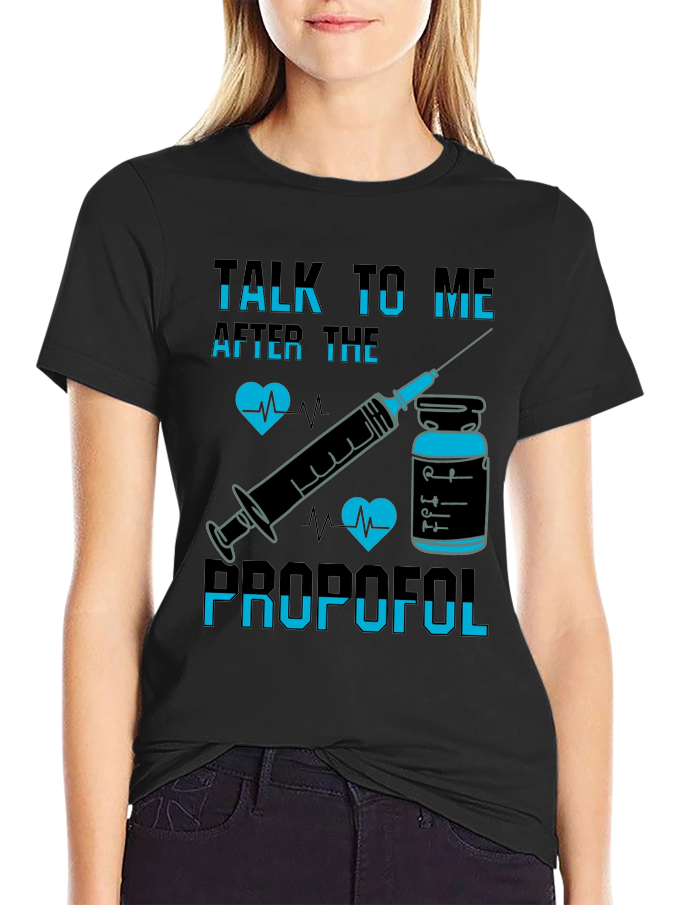 Talk To Me After Propofol T-Shirt