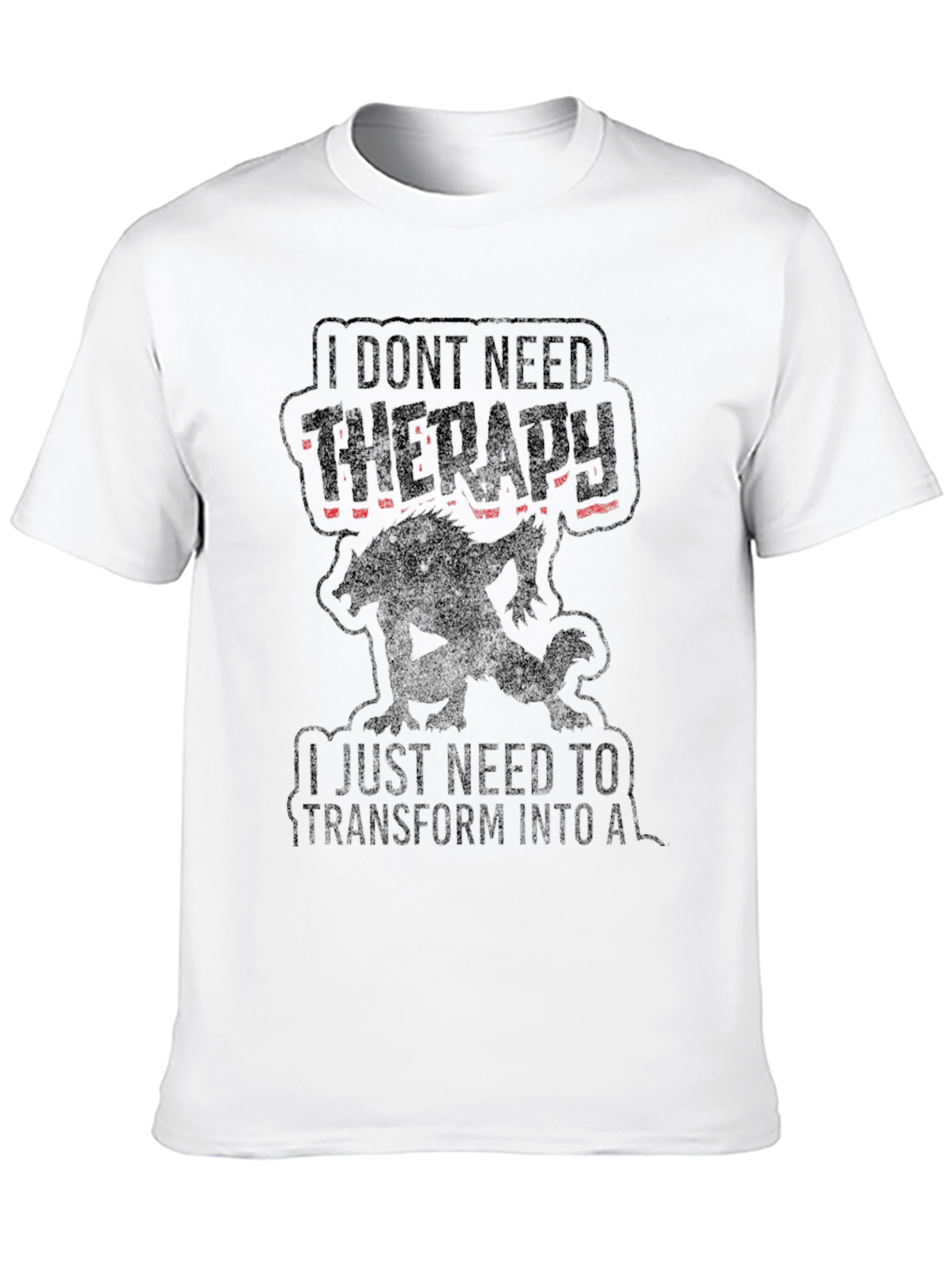 Therapy Humor Werewolf Graphic Tee