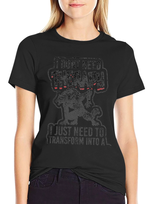 Therapy Humor Werewolf Graphic Tee