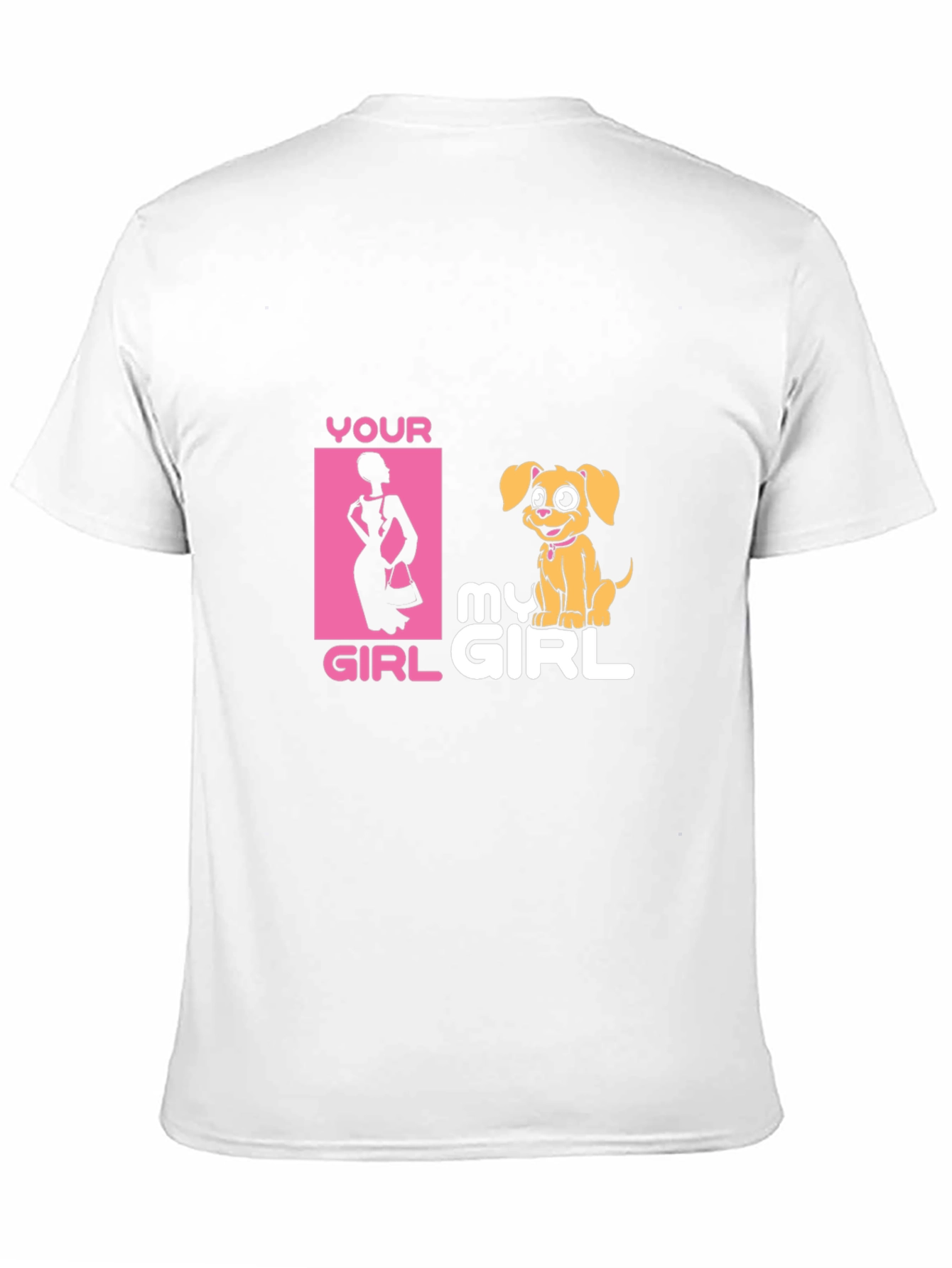 Your Girl My Girl Funny Pet Lover Graphic Tee