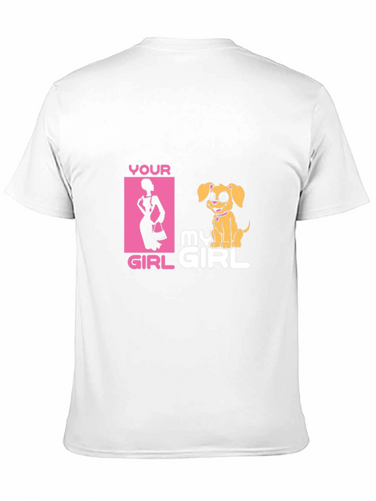 Your Girl My Girl Funny Pet Lover Graphic Tee