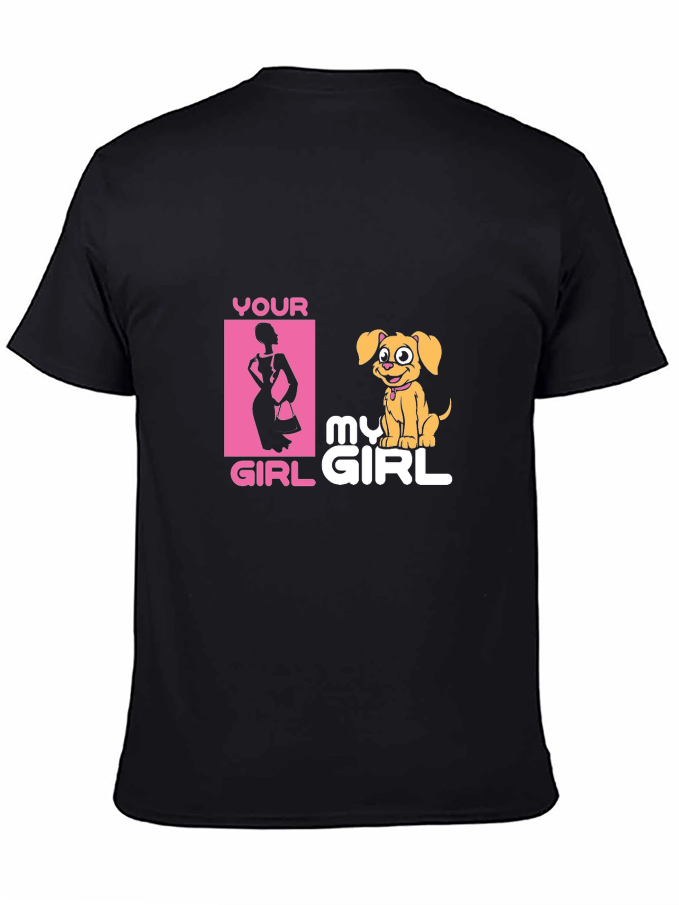 Your Girl My Girl Funny Pet Lover Graphic Tee