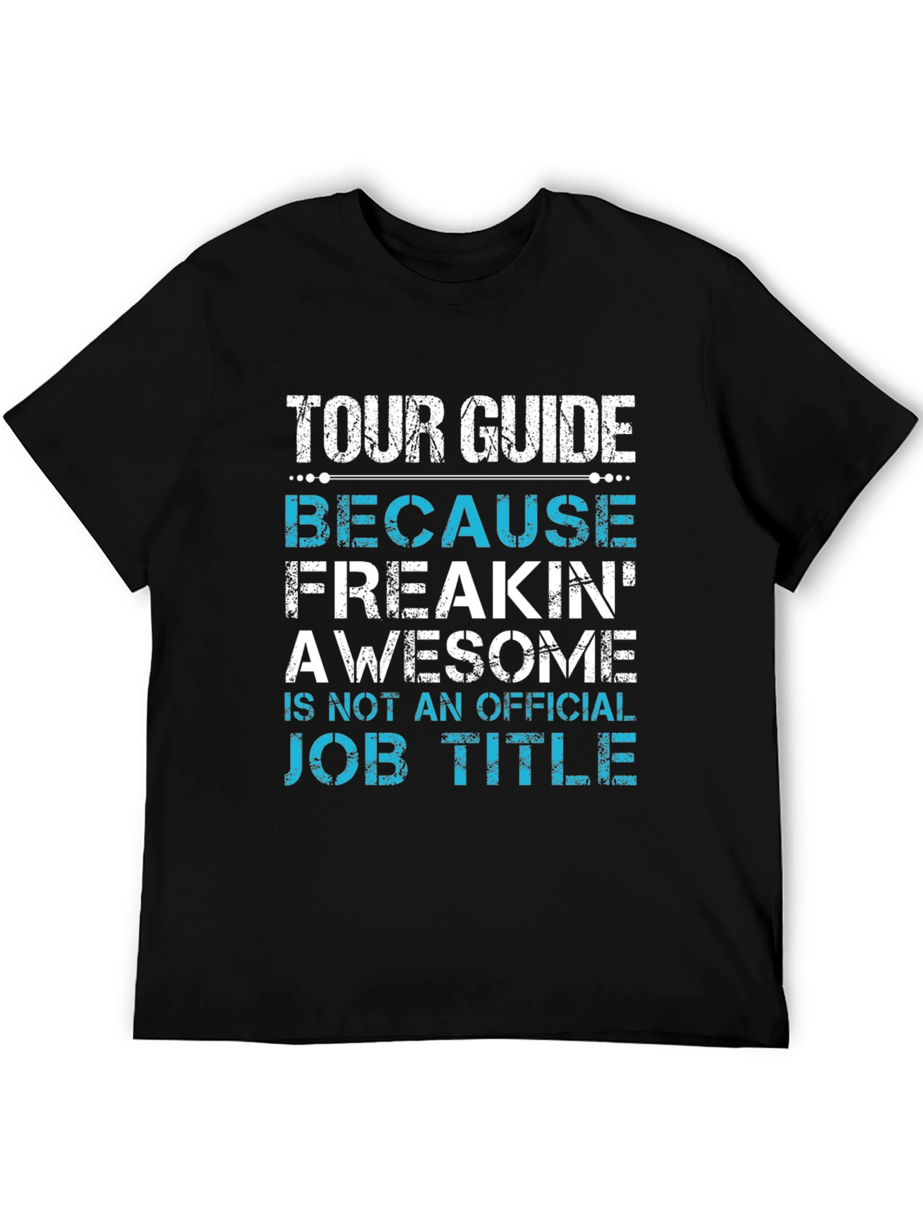 Tour Guide Freakin Awesome T-Shirt