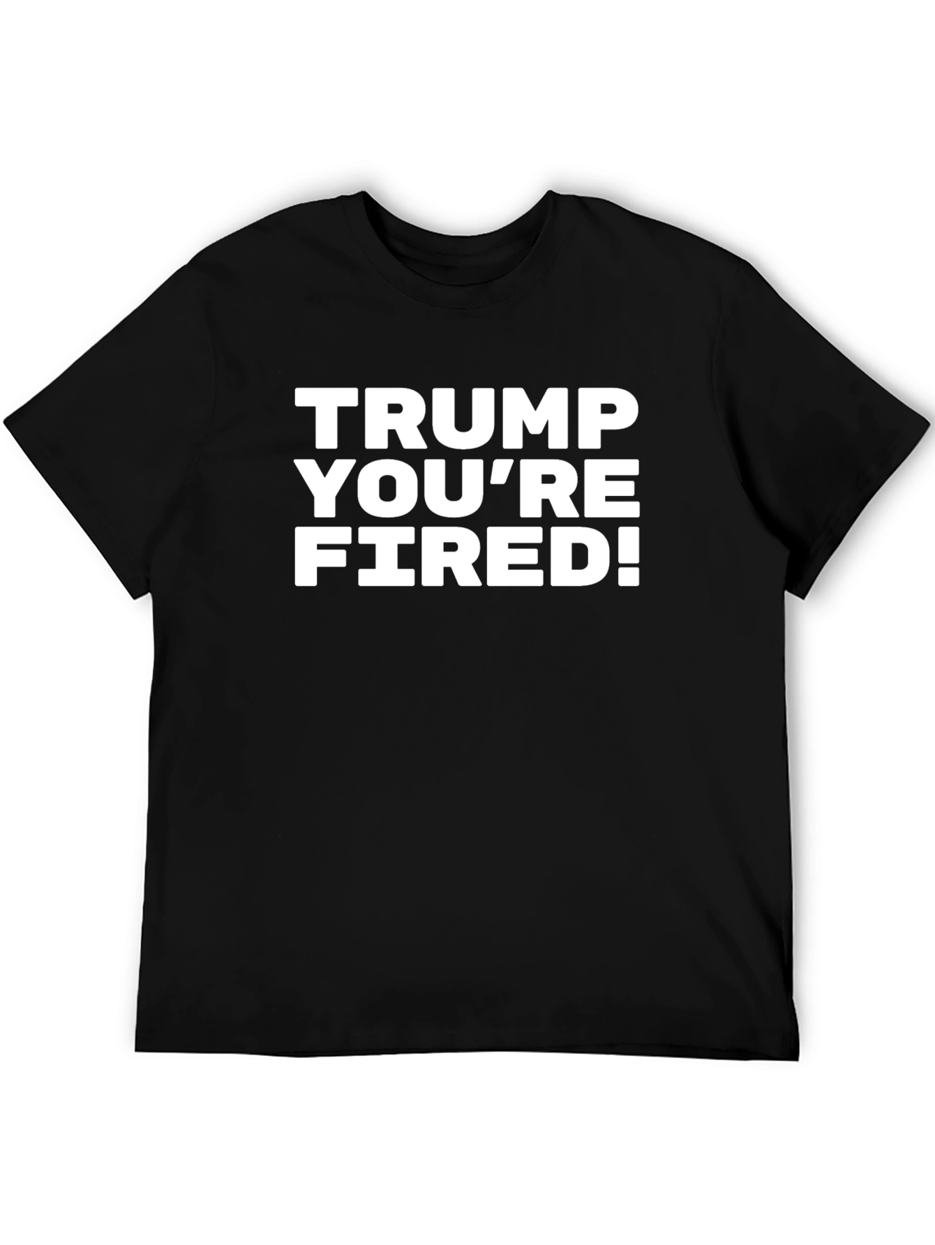 Trump Youre Fired! Graphic Tee