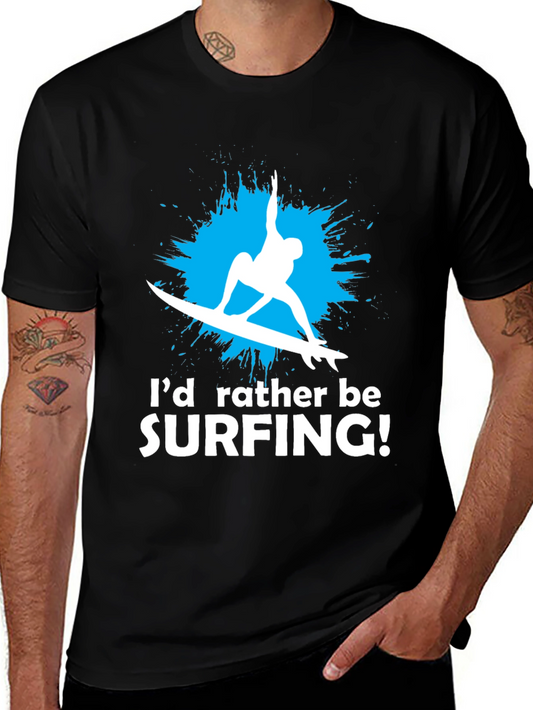 Surfing Graphic T-Shirt - Id Rather Be Surfing