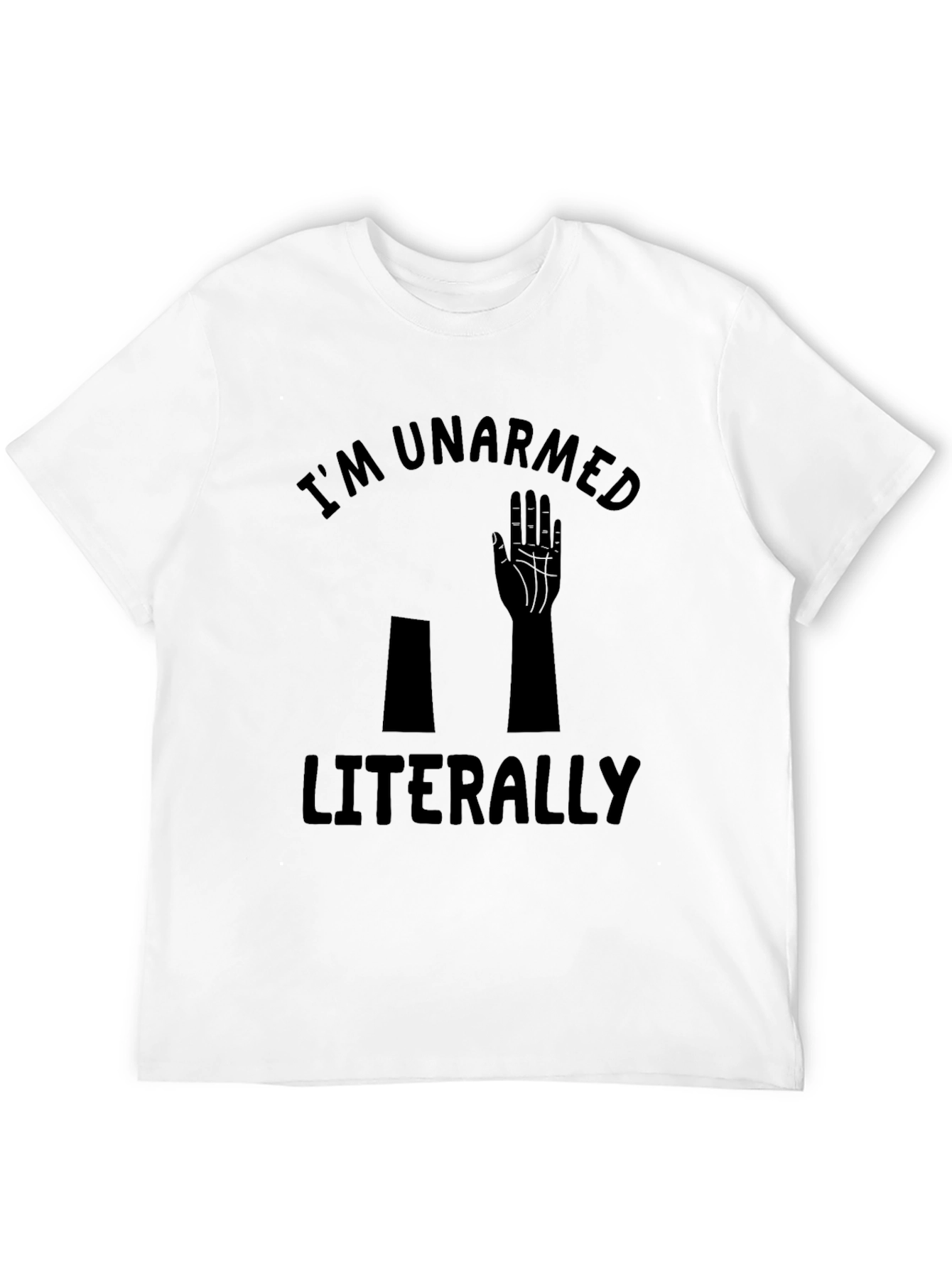 Unarmed Humor T-Shirt
