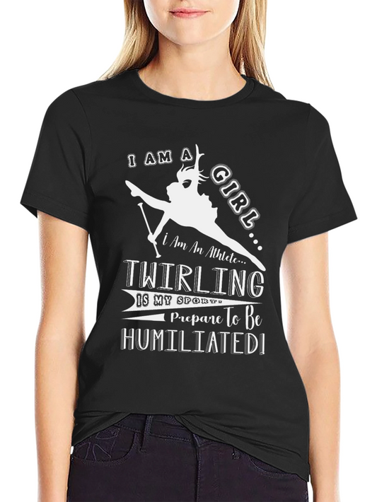 Twirling Girl Black T-Shirt - Athlete Humor Tee