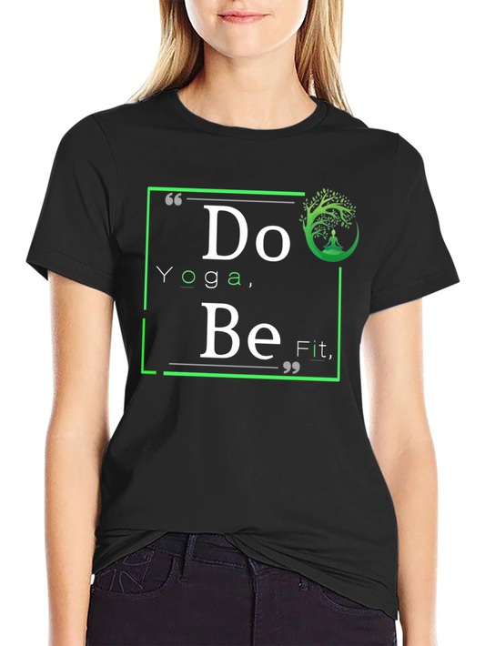 Yoga Inspired Graphic T-Shirt - Do Yoga Be Fit