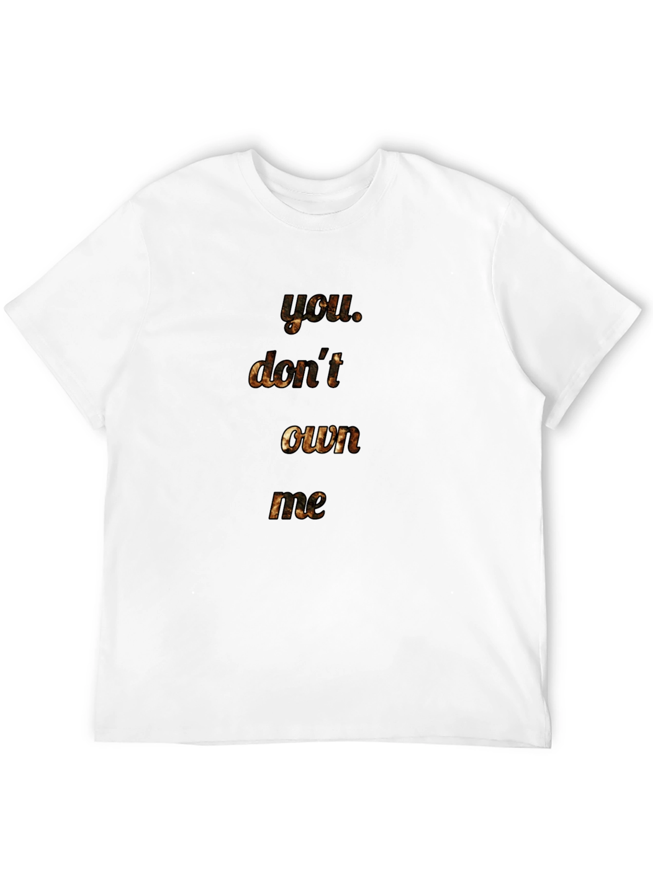 You Dont Own Me T-Shirt - Statement Tee