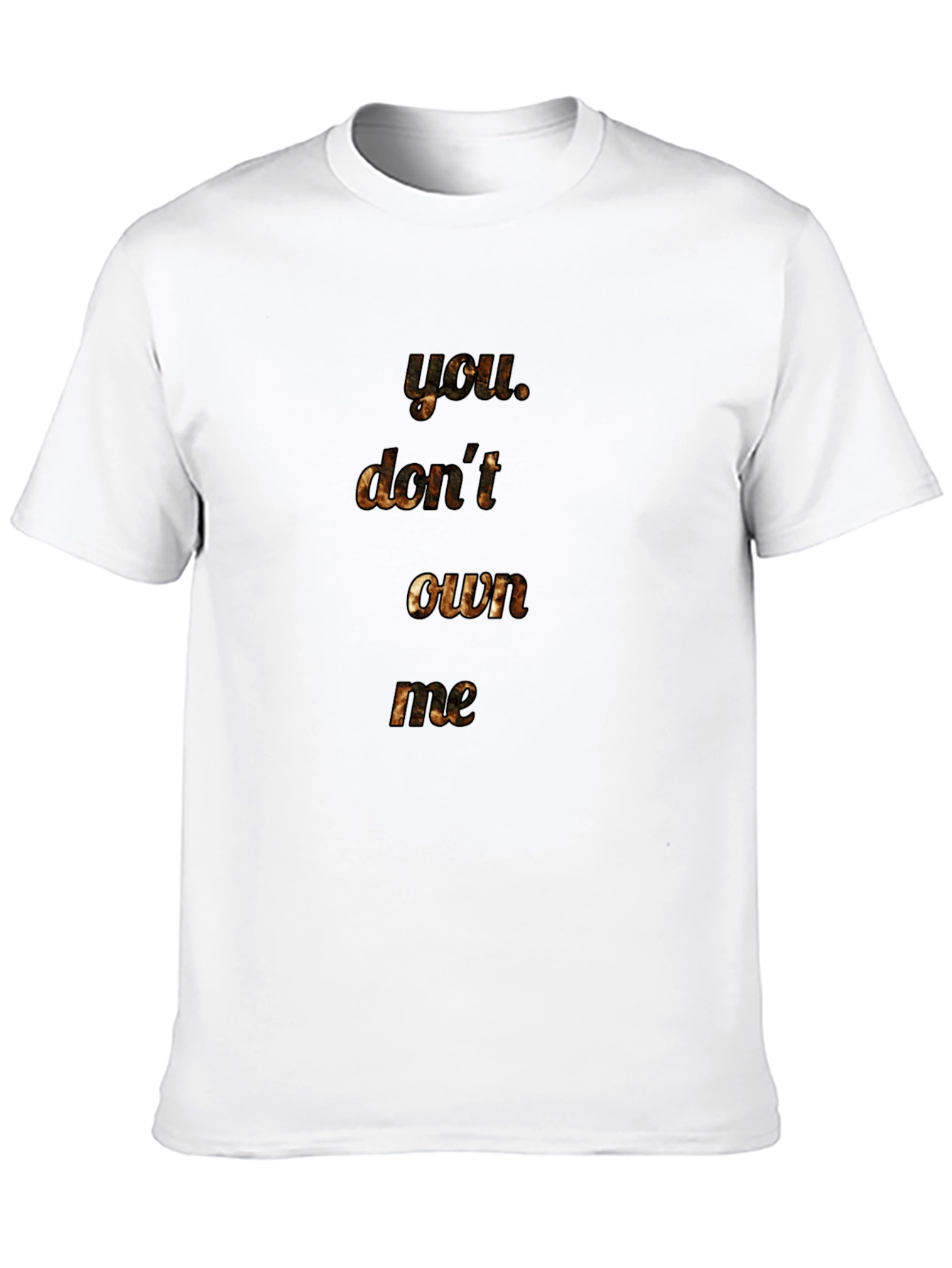 You Dont Own Me T-Shirt - Statement Tee