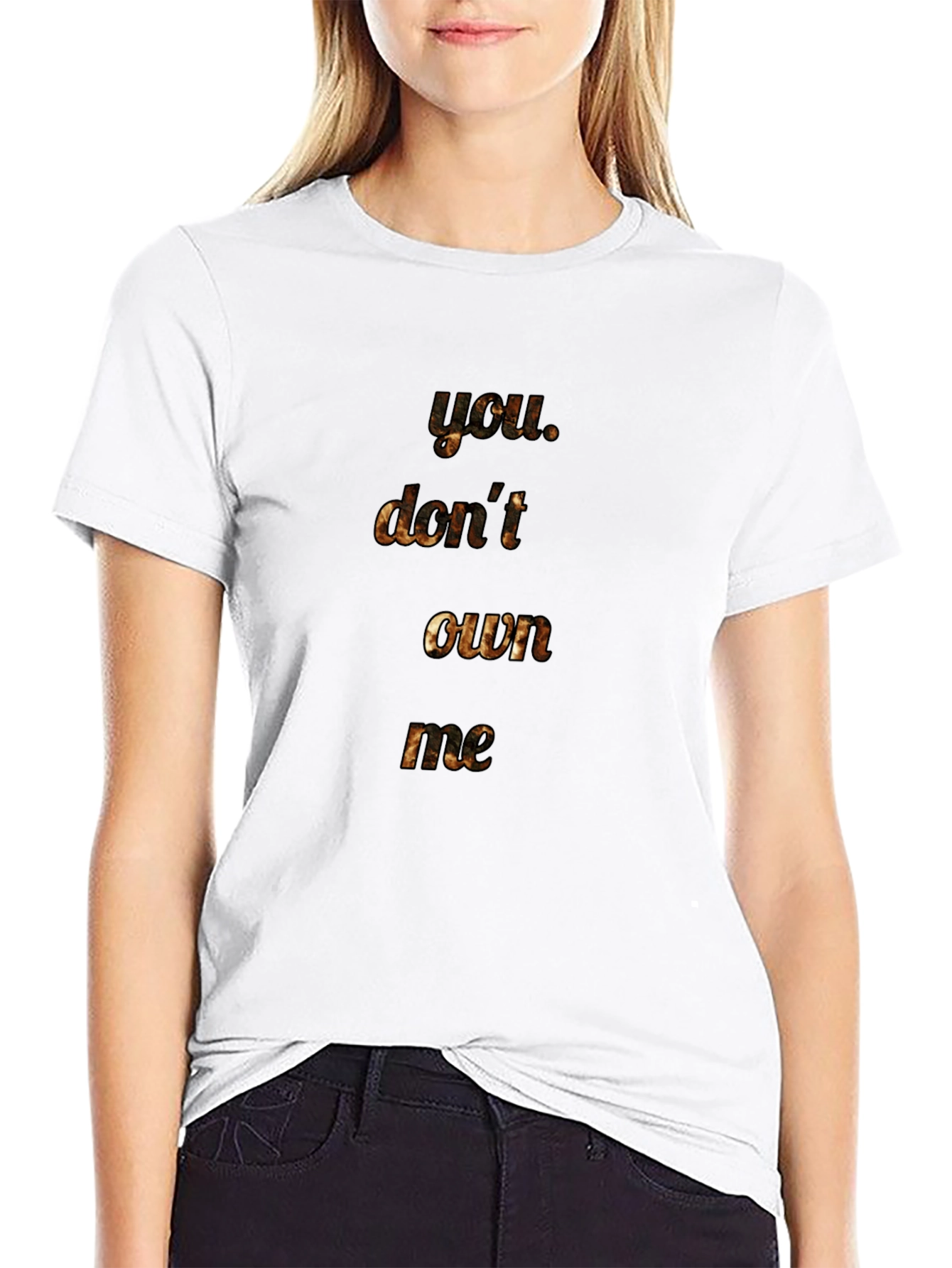 You Dont Own Me T-Shirt - Statement Tee