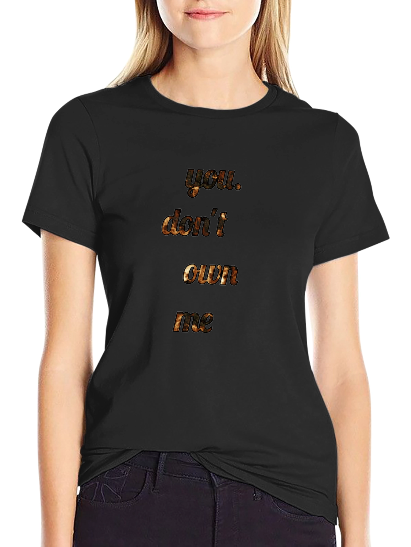 You Dont Own Me T-Shirt - Statement Tee