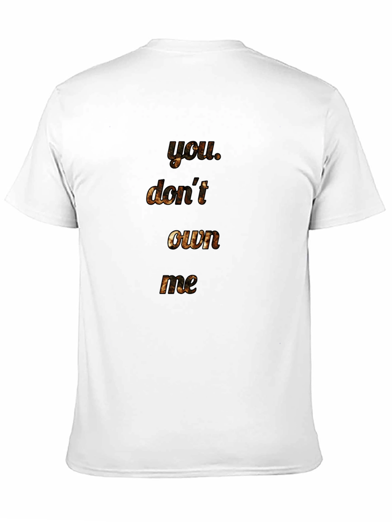 You Dont Own Me T-Shirt - Statement Tee