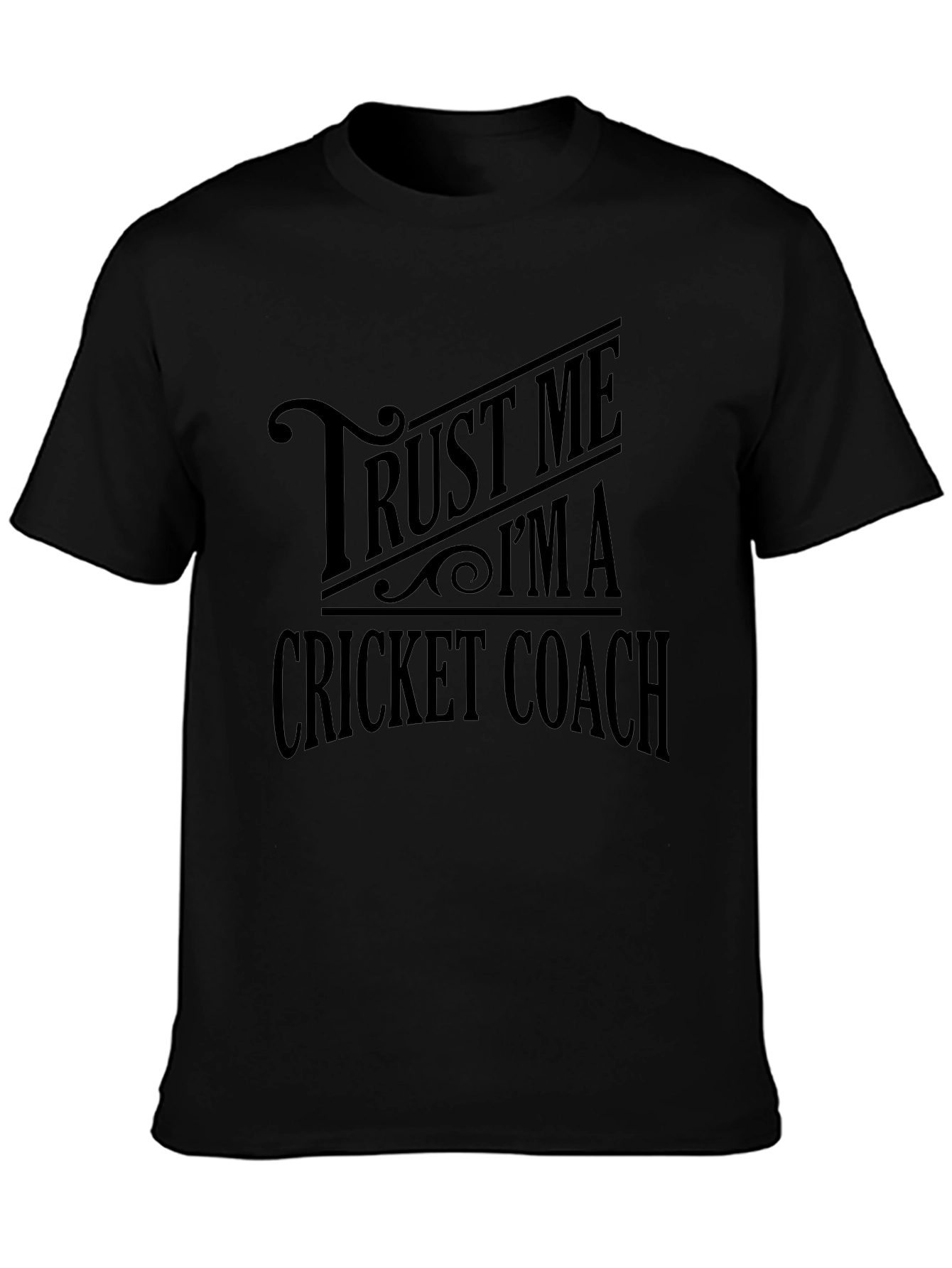 Trust Me Im a Cricket Coach T-Shirt