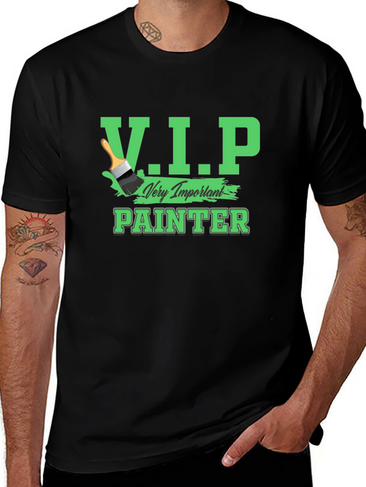 V.I.P. Painter T-Shirt - Very Important Painter Graphic Tee