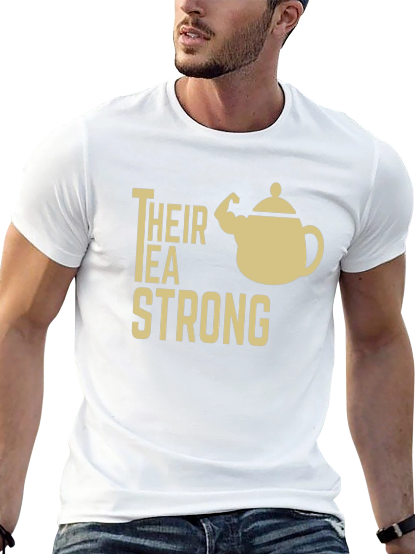 Their Tea Strong Funny Graphic T-Shirt