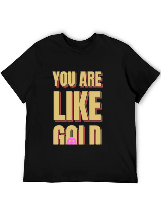 You Are Like Gold Graphic Tee