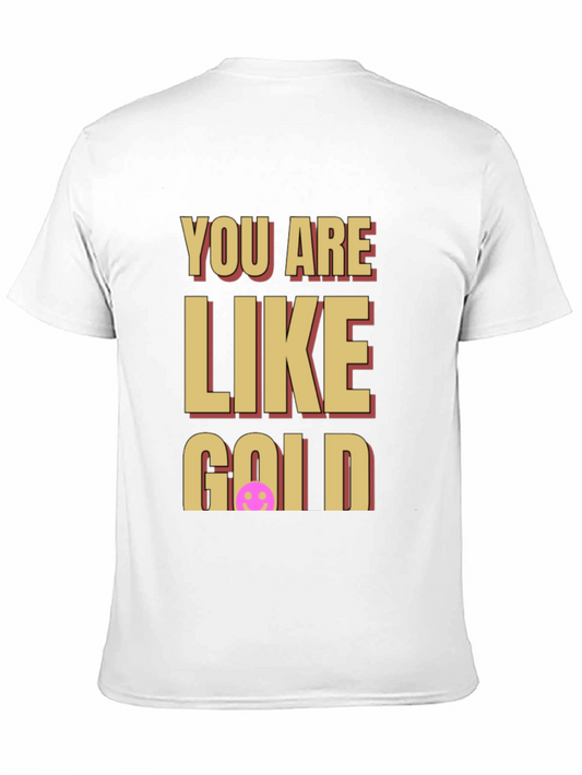 You Are Like Gold Graphic Tee