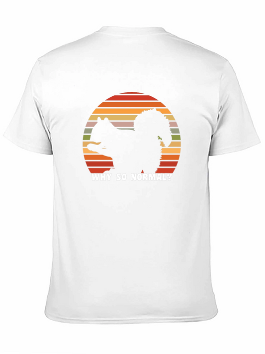 Why So Normal Squirrel T-Shirt