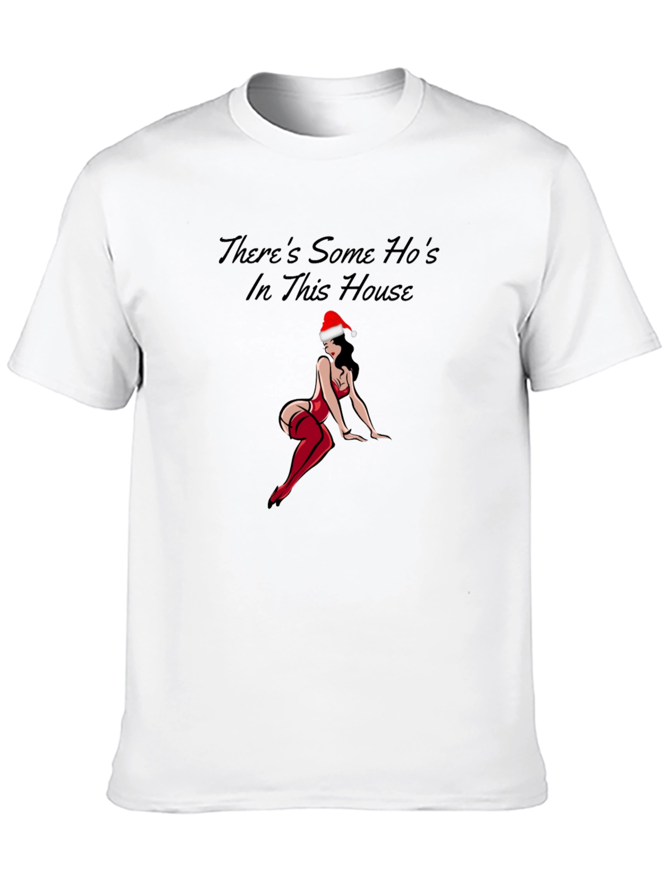 Theres Some Hos In This House Funny Christmas T-Shirt