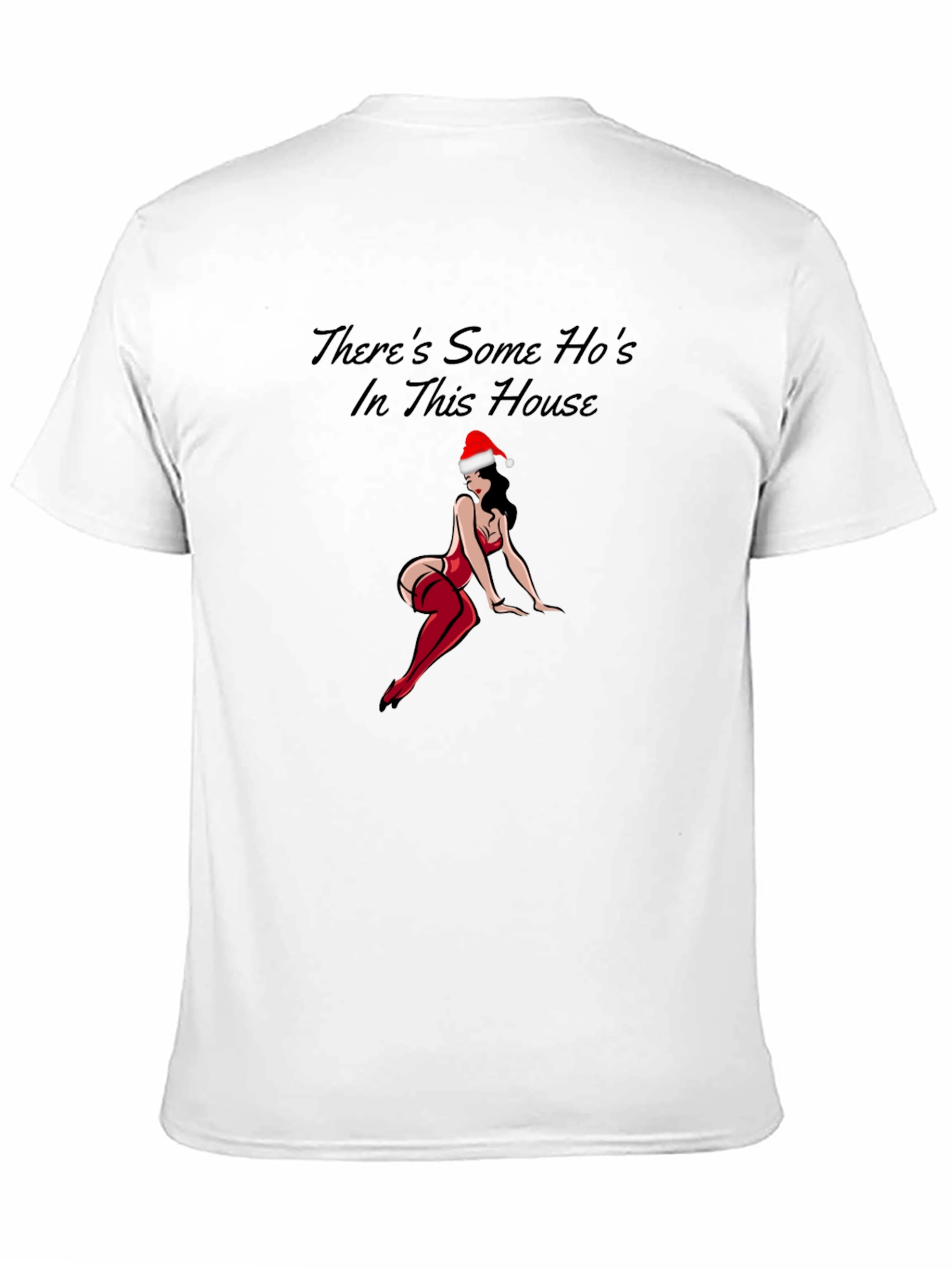 Theres Some Hos In This House Funny Christmas T-Shirt