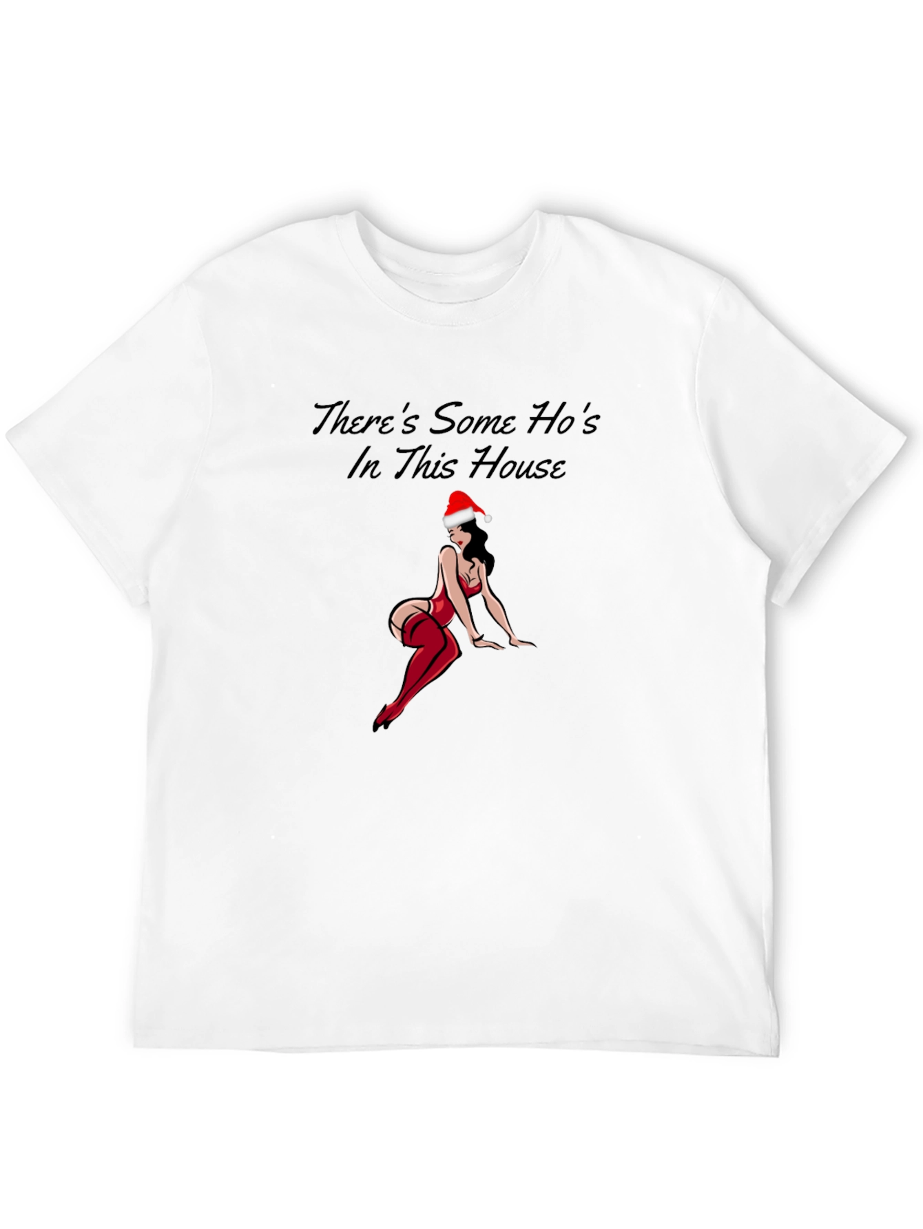 Theres Some Hos In This House Funny Christmas T-Shirt