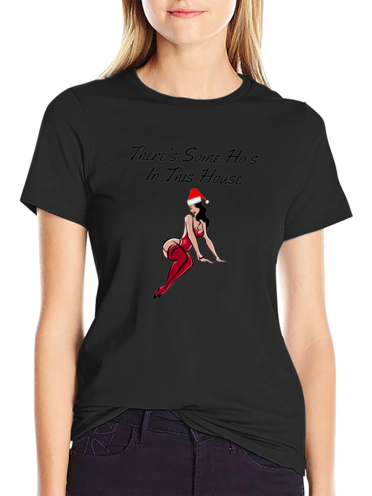 Theres Some Hos In This House Funny Christmas T-Shirt
