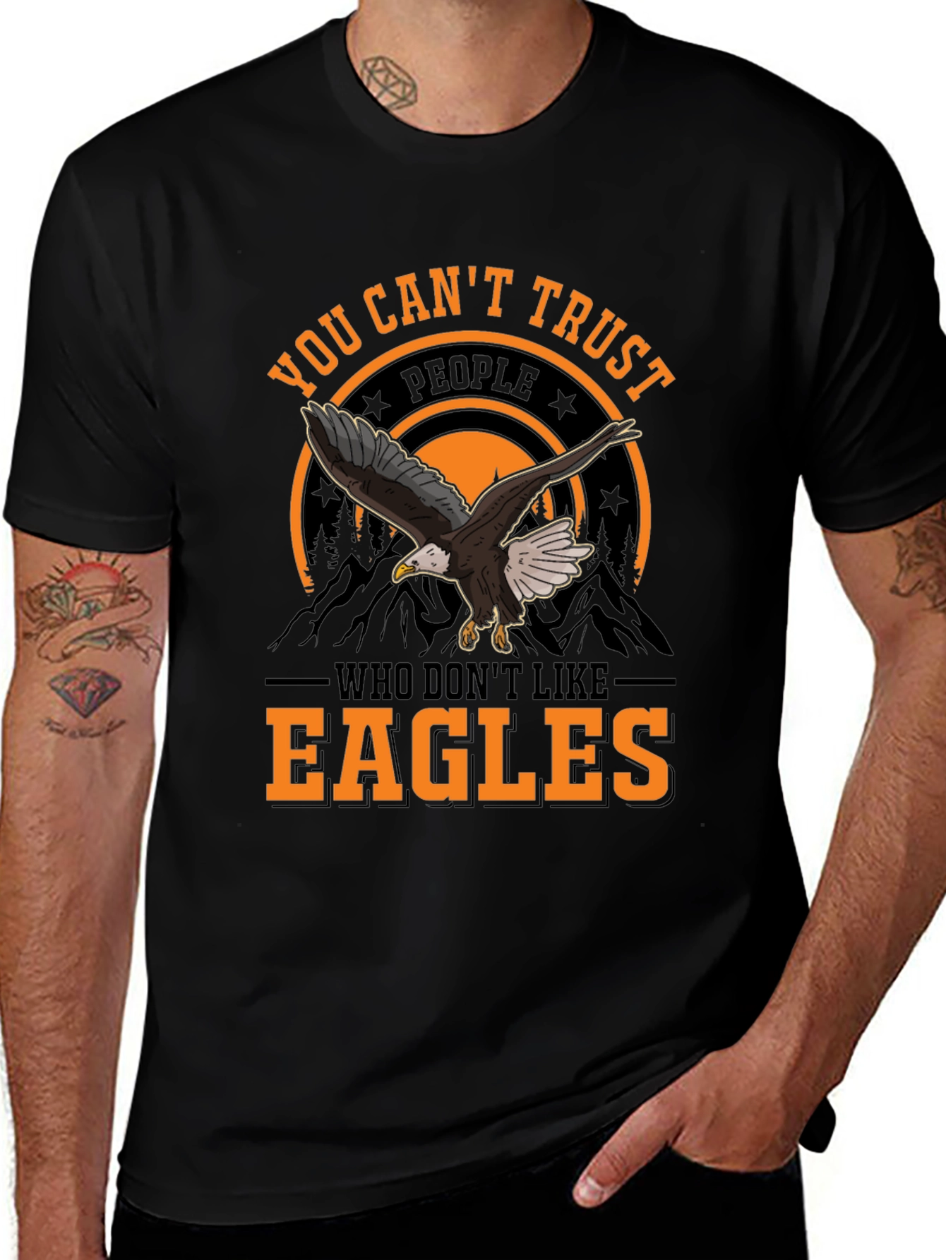 You Cant Trust People Who Dont Like Eagles T-Shirt