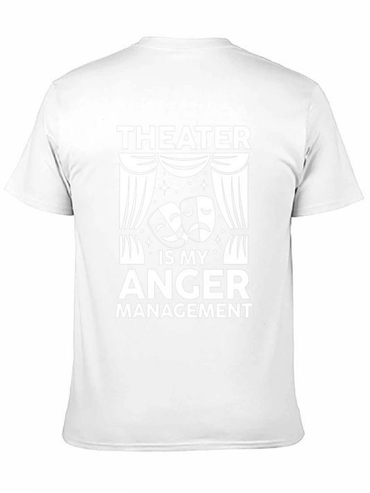 Theater Is My Anger Management T-Shirt - Black Cotton Tee