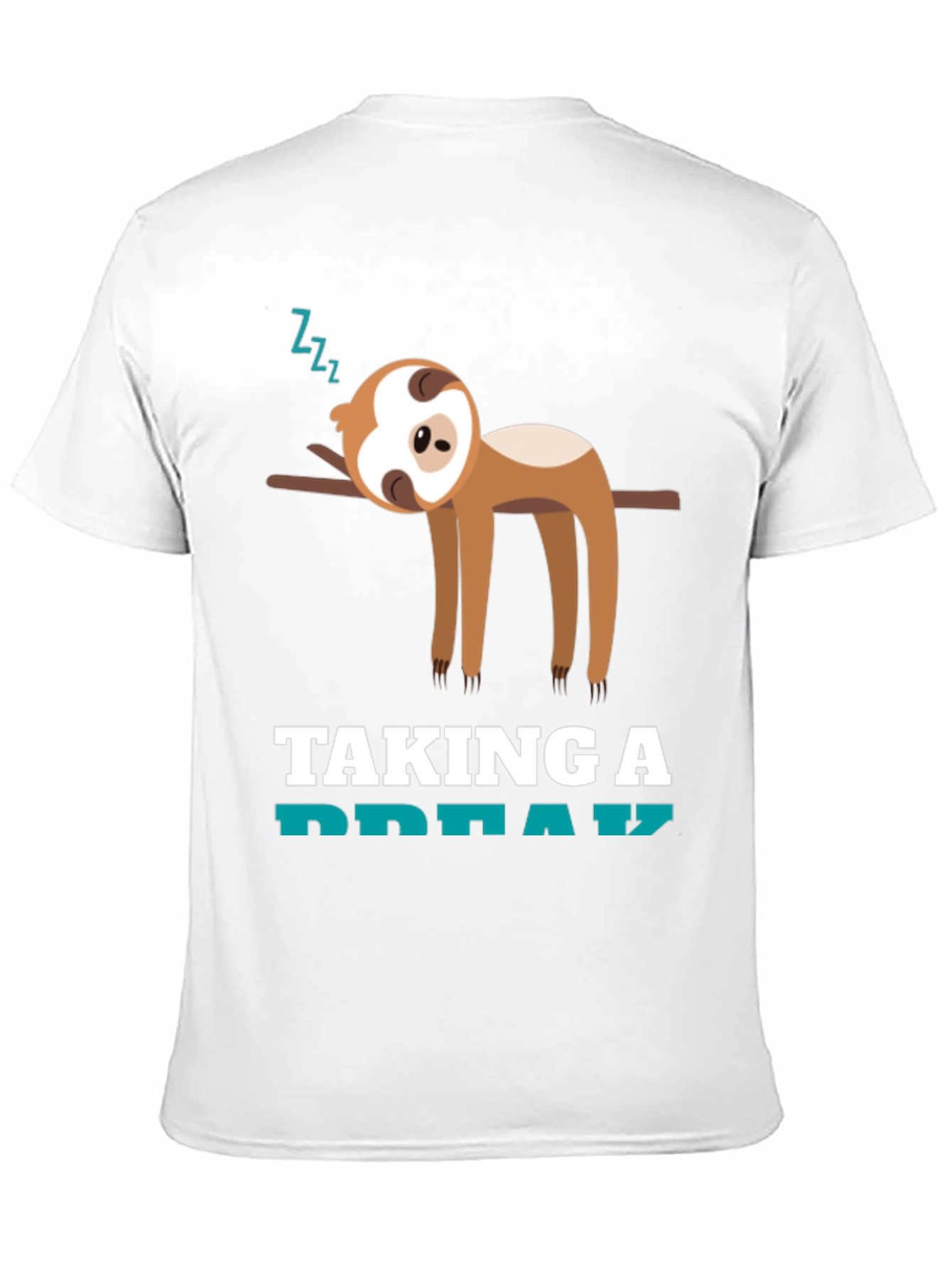 Taking a Break Sloth T-Shirt - Funny Animal Tee